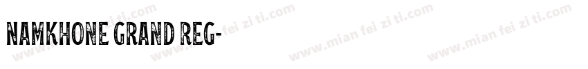 NamKhone Grand Reg字体转换